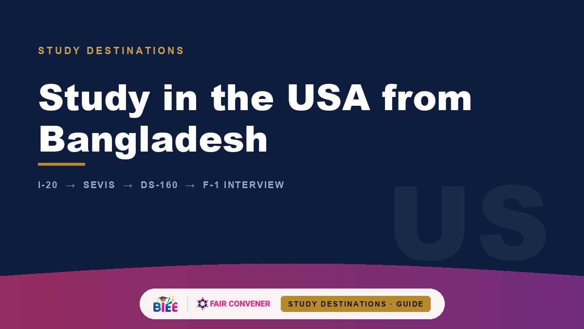 Study in the USA from Bangladesh — I-20, SEVIS, DS-160, F-1 interview